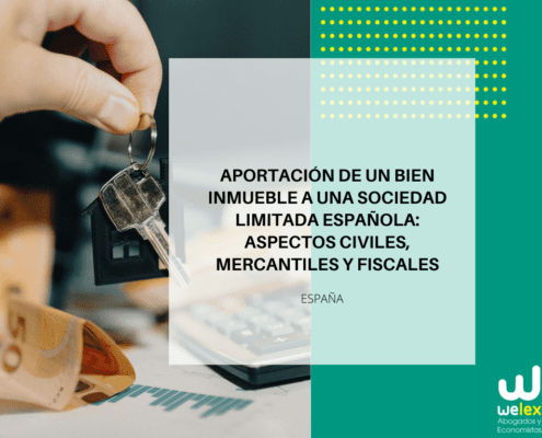 Aportar un inmueble a una SL en España: claves legales y fiscales