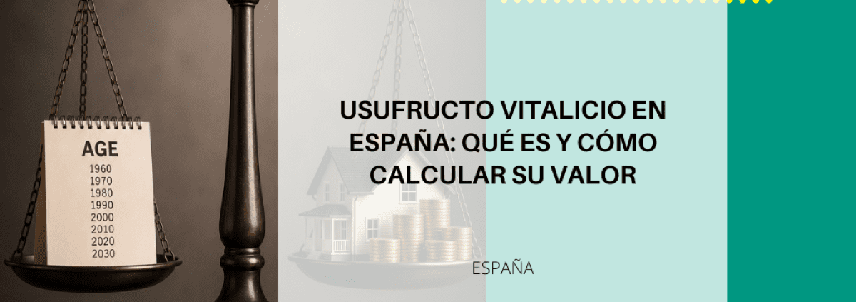Usufructo vitalicio en España: qué es y cómo calcular su valor